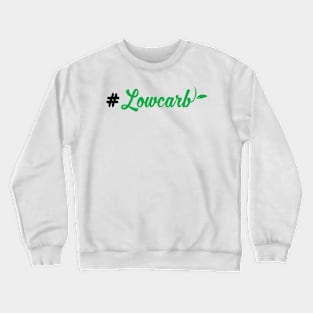 Lowcarb Crewneck Sweatshirt